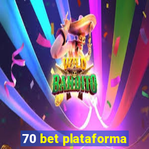 70 bet plataforma